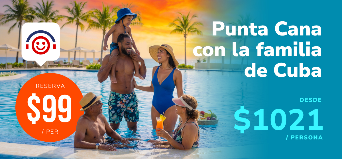 Paquetes a Punta Cana con la familia de Cuba desde $1021 / p