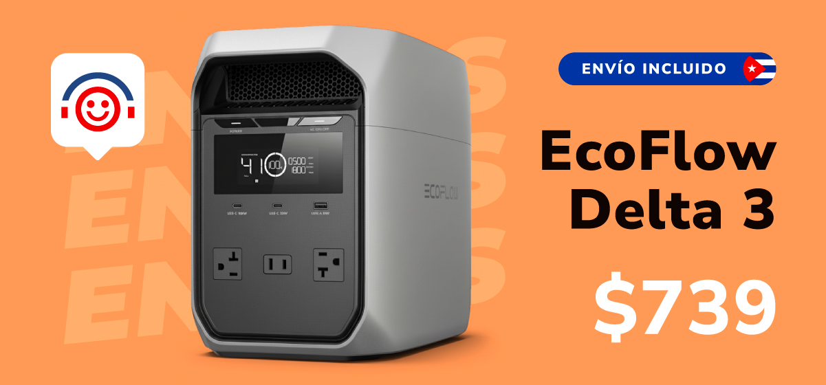 ¡Estaciones de energía y Ecoflows para Cuba!